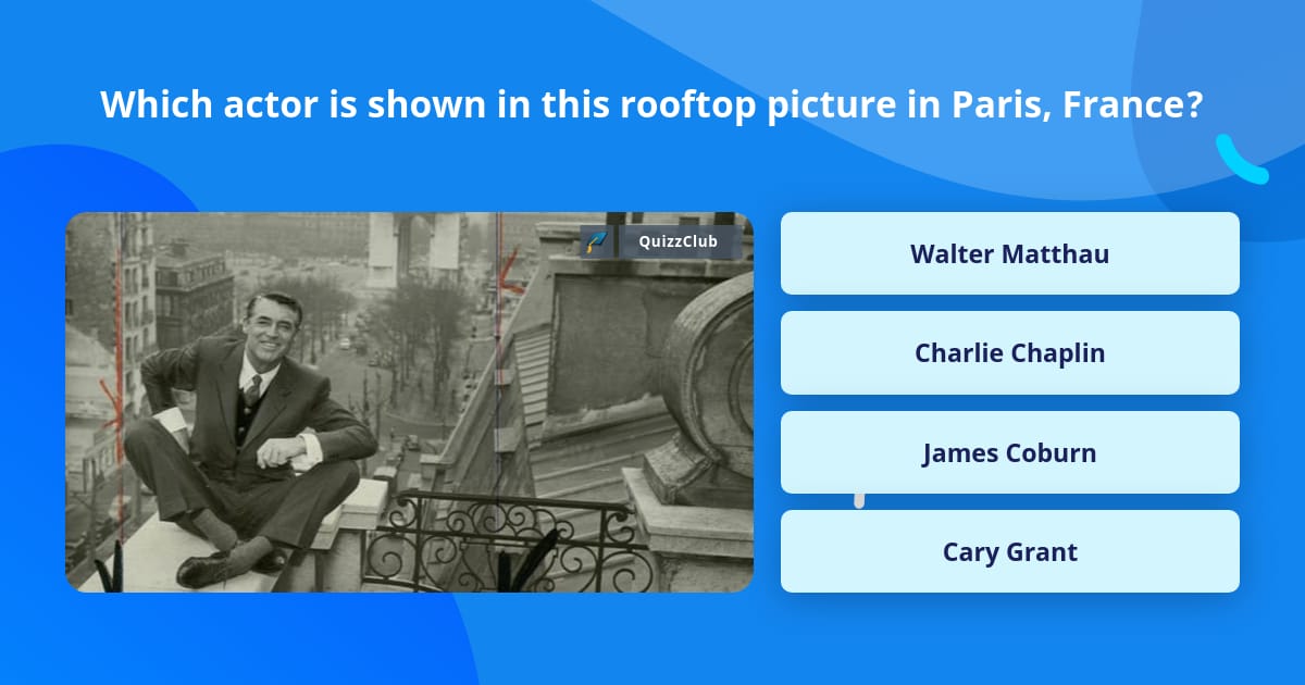 Which actor is shown in this rooftop... | Trivia Answers | QuizzClub
