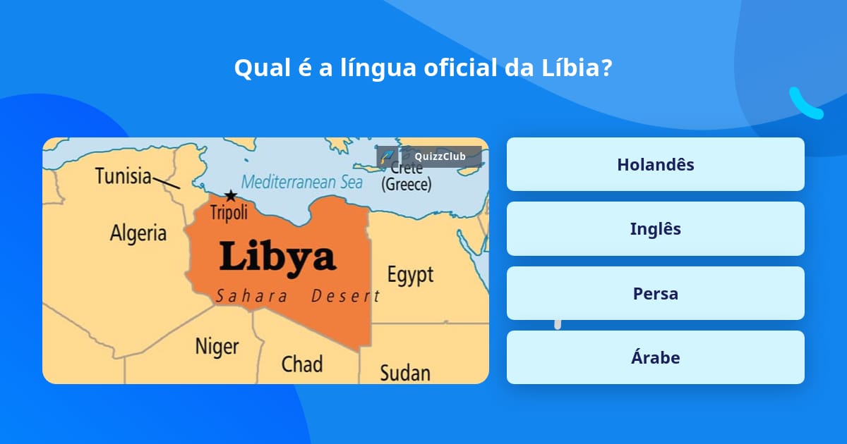Qual é a língua oficial da Líbia? | Perguntas Triviais | QuizzClub