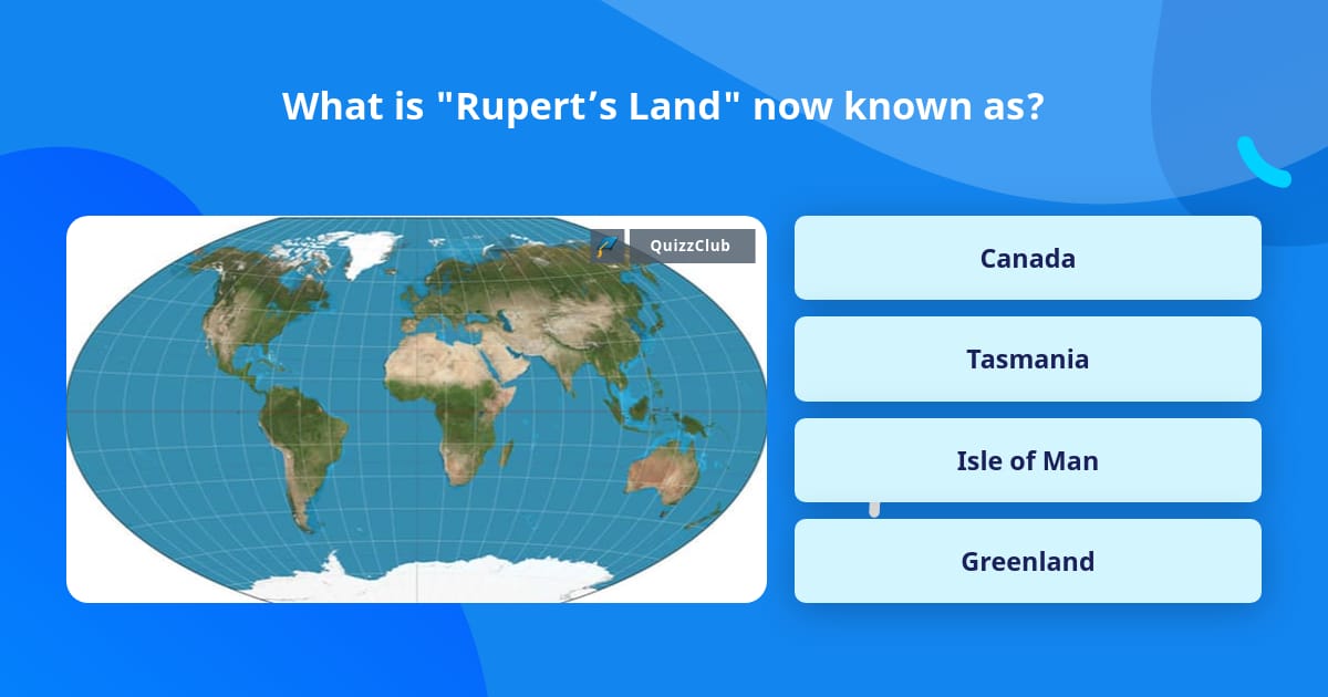 What Is Rupert s Land Now Known As Trivia Answers QuizzClub