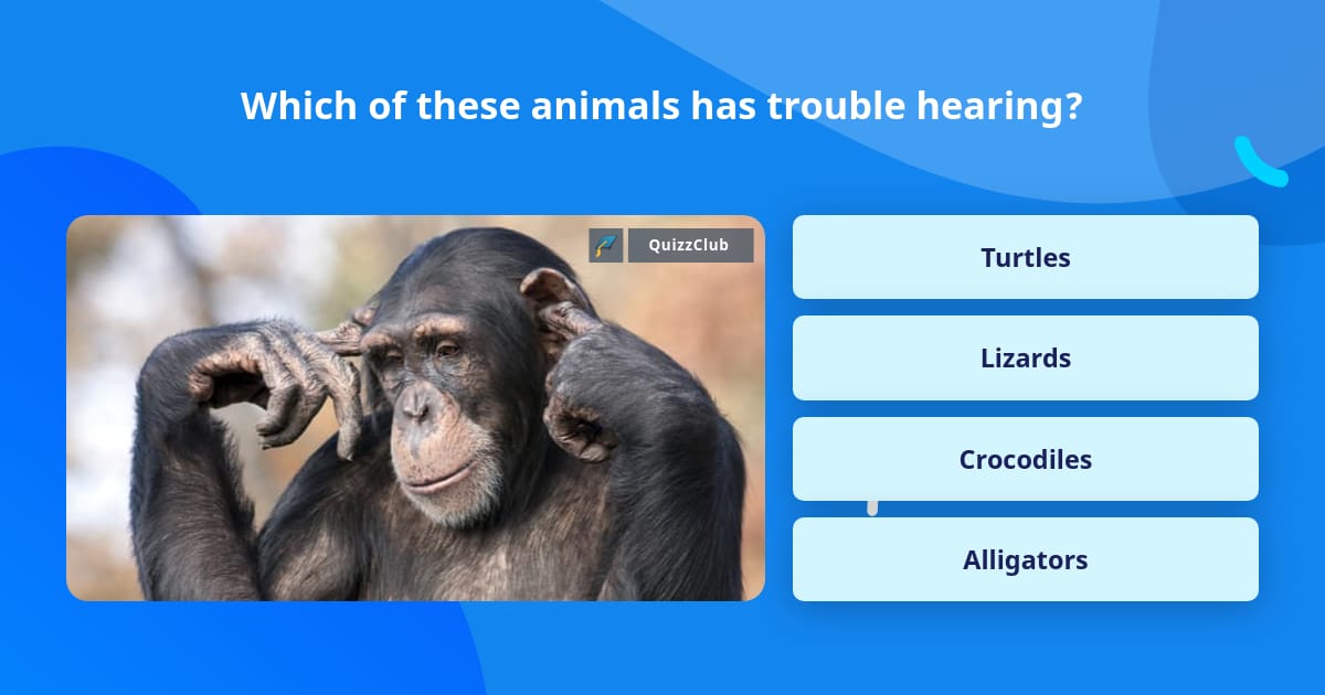 Which of these animals has trouble... | Trivia Questions | QuizzClub