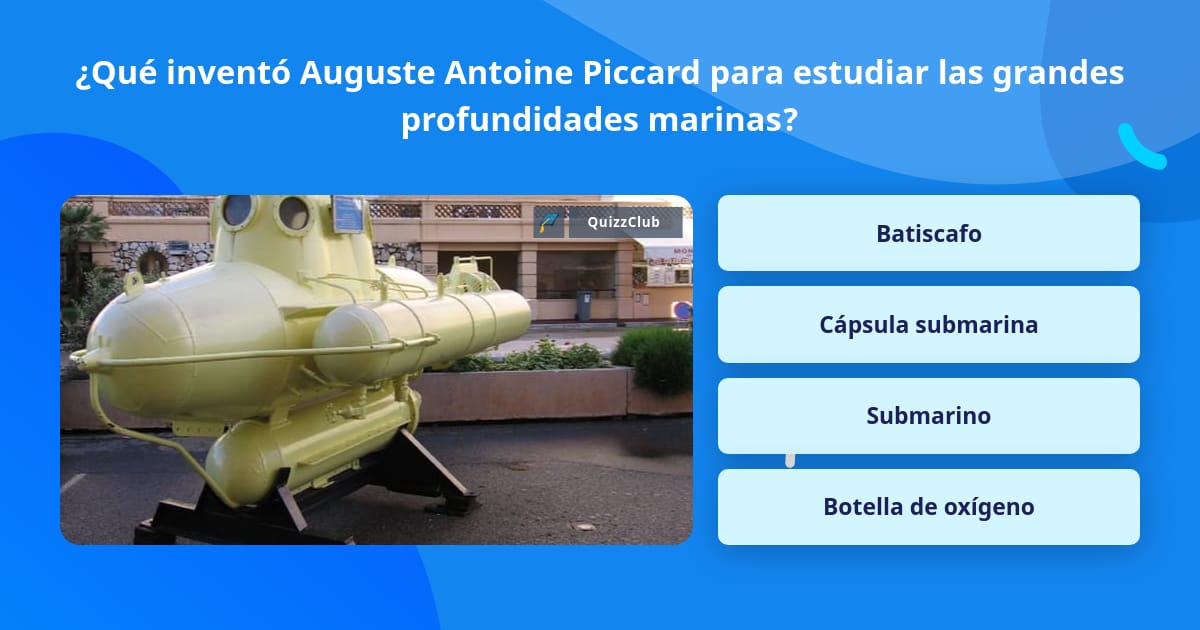 Exploración submarina: Auguste Piccard: el explorador que creó el