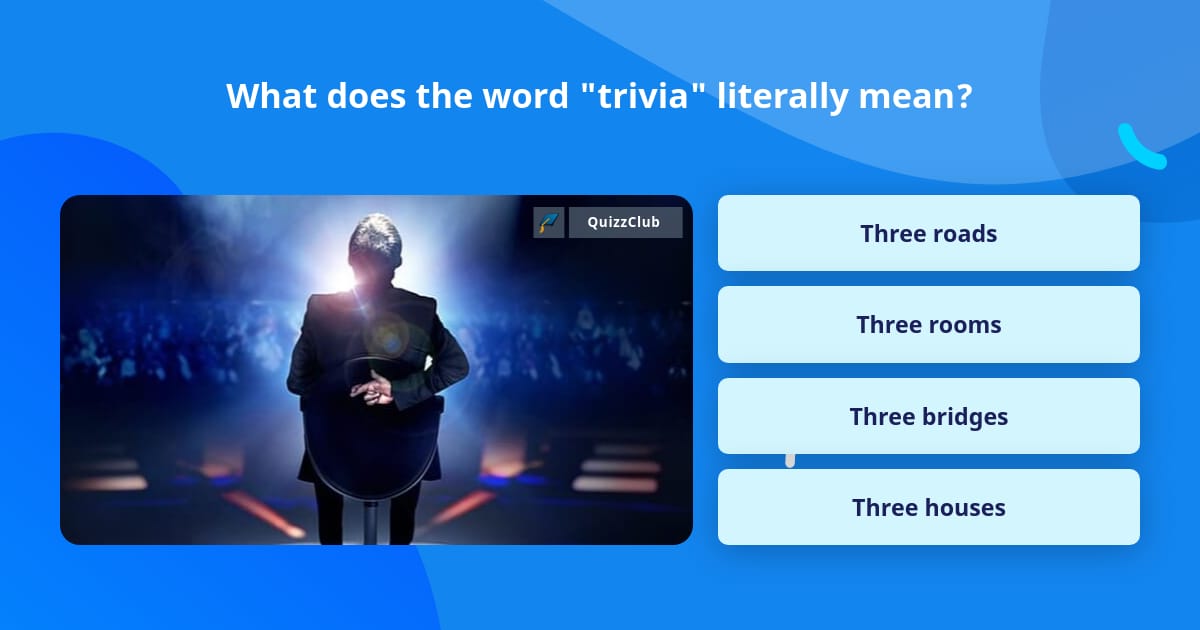 What Does The Word Trivia Literally Mean