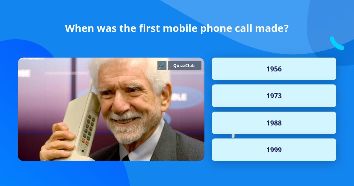 when-was-the-first-mobile-phone-call-trivia-questions-quizzclub