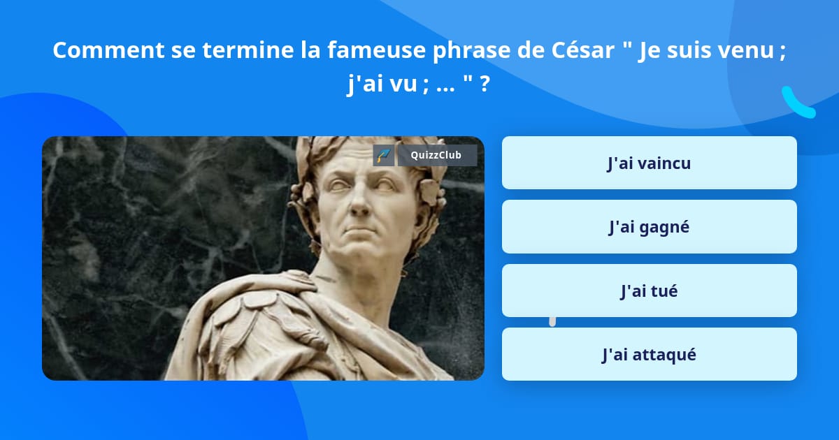 Je Suis Venu J'ai Vu J'ai Vaincu En Latin