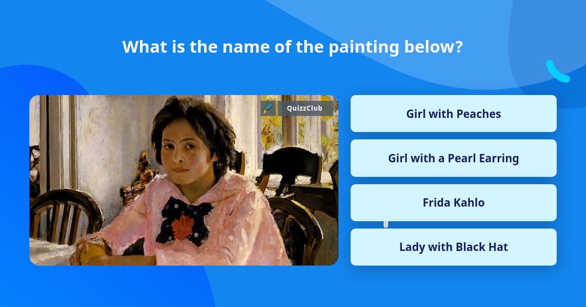 What is the name of the painting below Trivia Answers QuizzClub