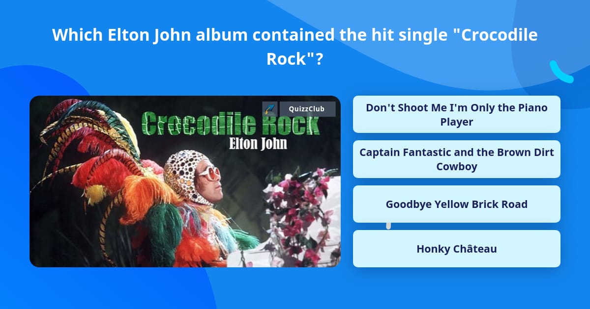 Which Elton John album contained the... Trivia Answers