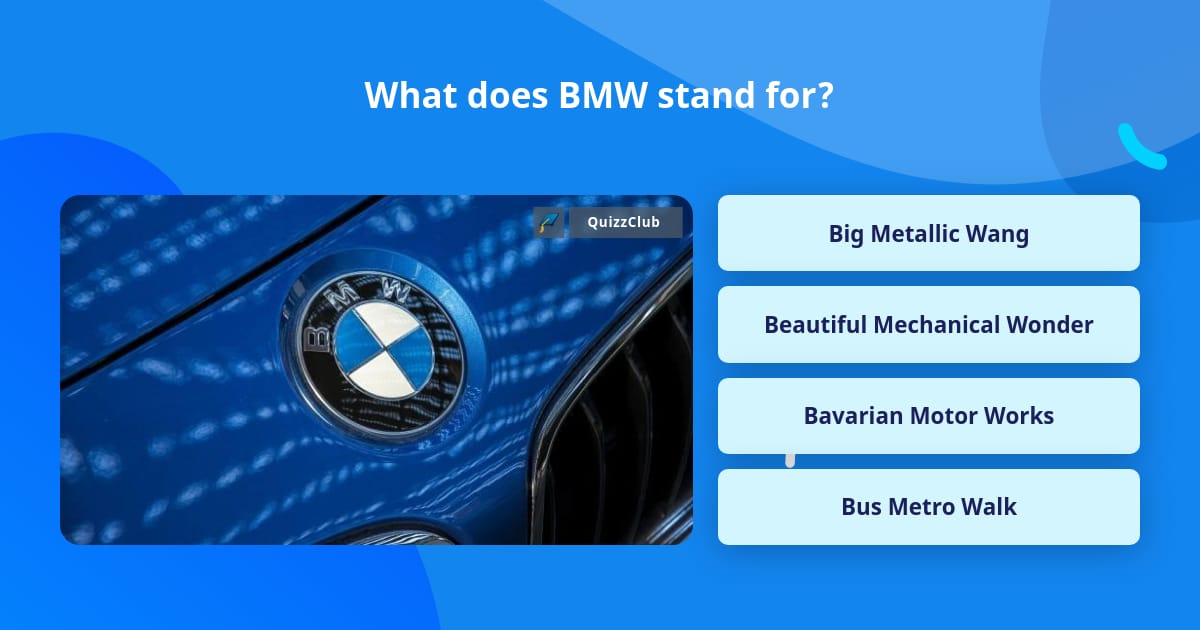 what-does-bmw-stand-for-trivia-questions-quizzclub