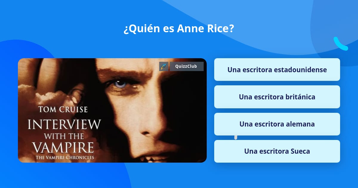 ¿Quién es Anne Rice? | Las Preguntas Trivia | QuizzClub