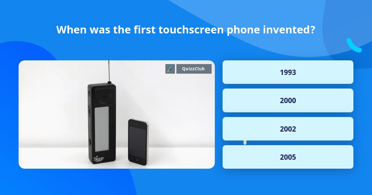 when-was-the-first-touchscreen-phone-trivia-questions-quizzclub