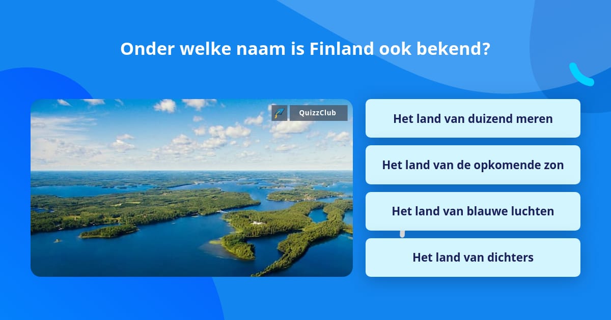 Onder welke naam is Finland ook bekend? Trivia Antwoorden Onder welke naam is Finland ook bekend? Trivia Antwoorden