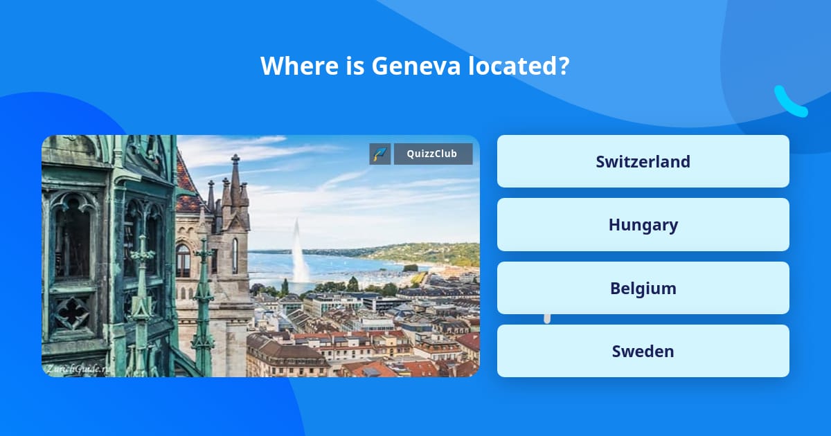 where-is-geneva-located-trivia-questions-quizzclub