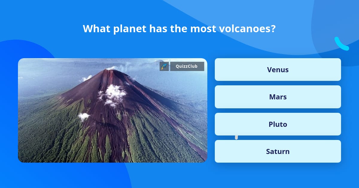 What Planet Has The Most Volcanoes Trivia Answers QuizzClub