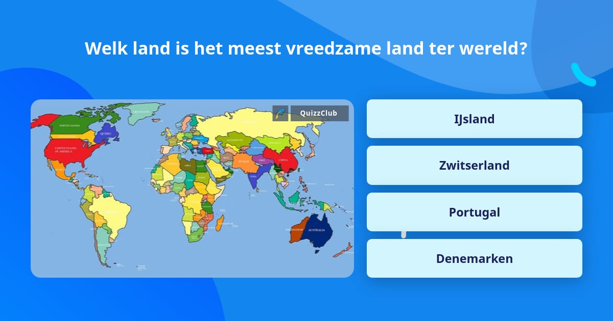 Welk land is het meest vreedzame... Trivia Vragen Welk land is het meest vreedzame... Trivia Vragen