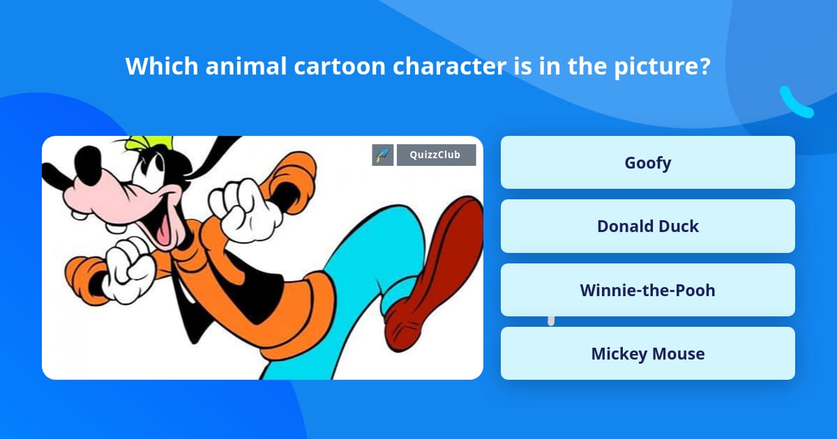 Which animal cartoon character is in... | Trivia Questions | QuizzClub