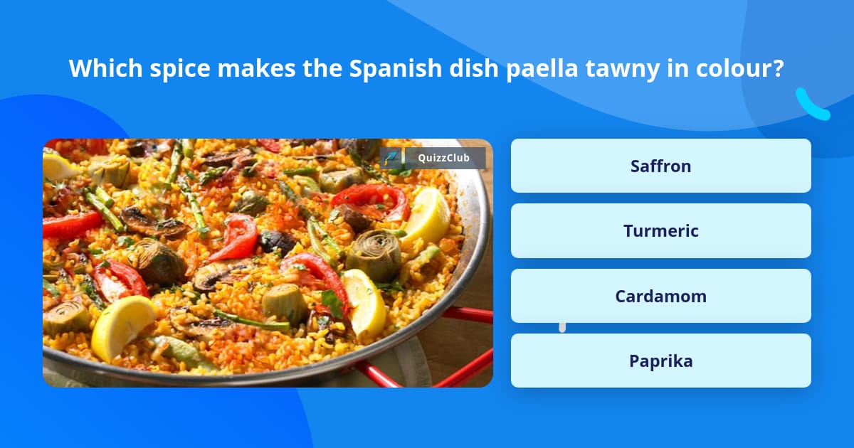 which-spice-makes-the-spanish-dish-trivia-answers-quizzclub