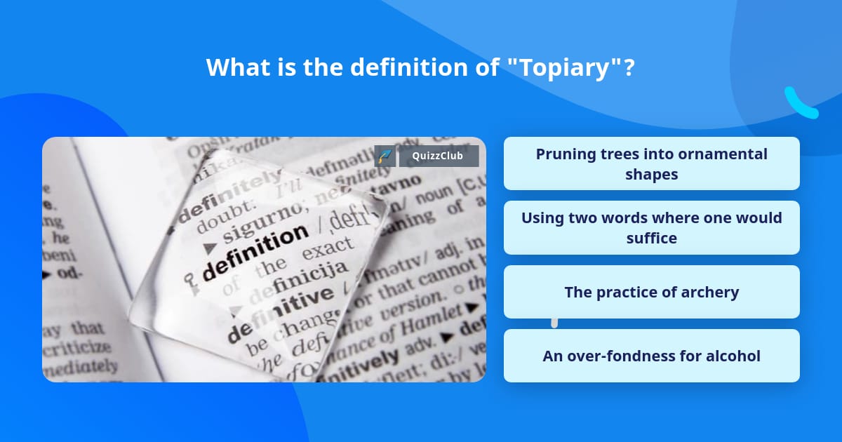 what-is-the-definition-of-topiary-trivia-questions-quizzclub