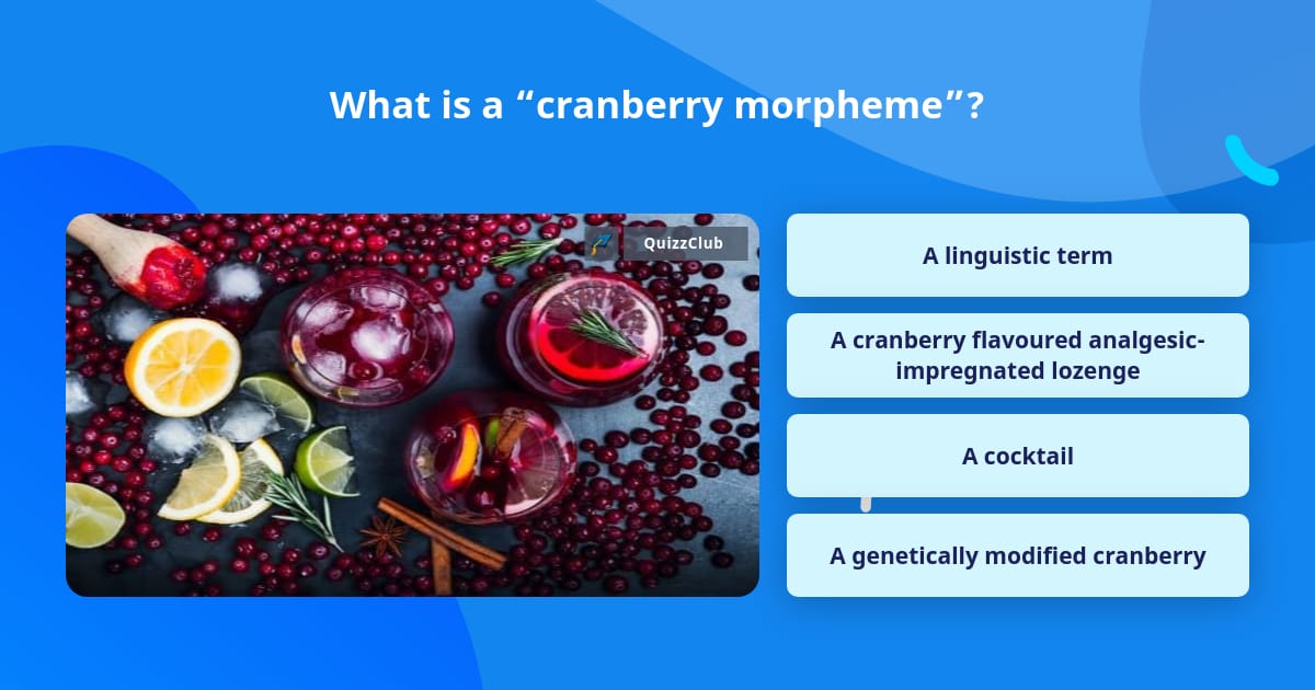 what-is-a-cranberry-morpheme-trivia-answers-quizzclub