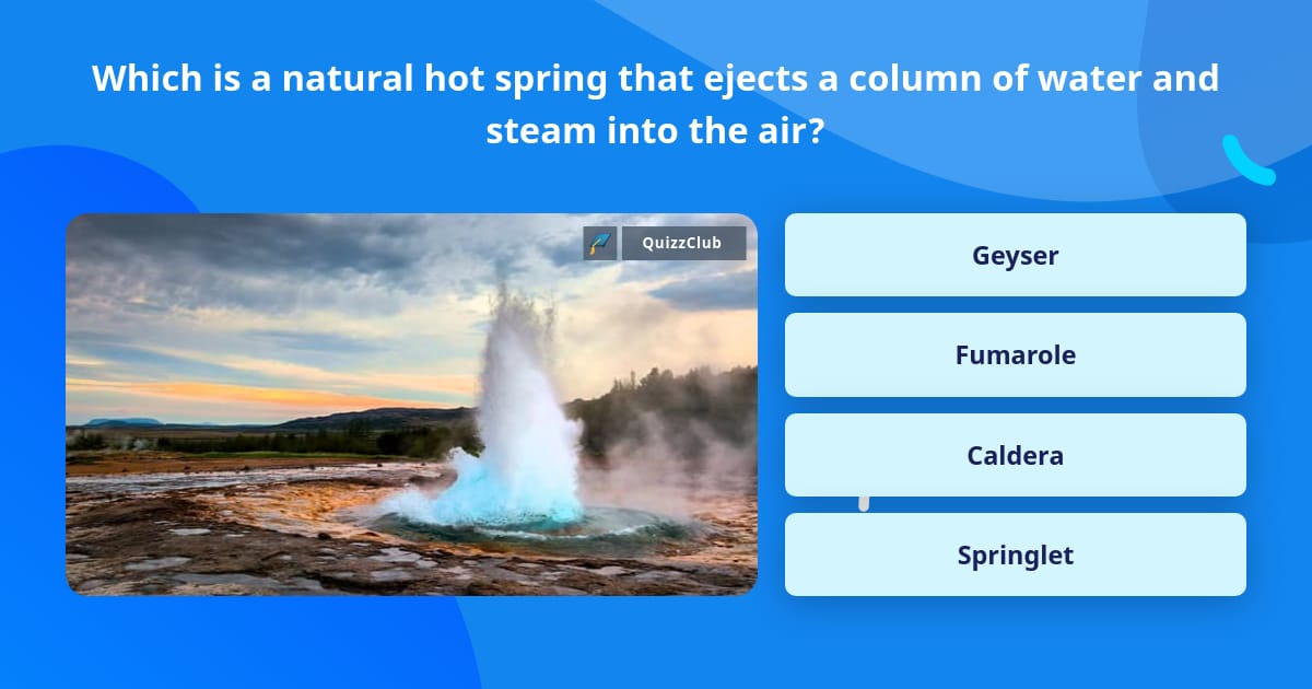 Which is a natural hot spring that... | Trivia Answers | QuizzClub
