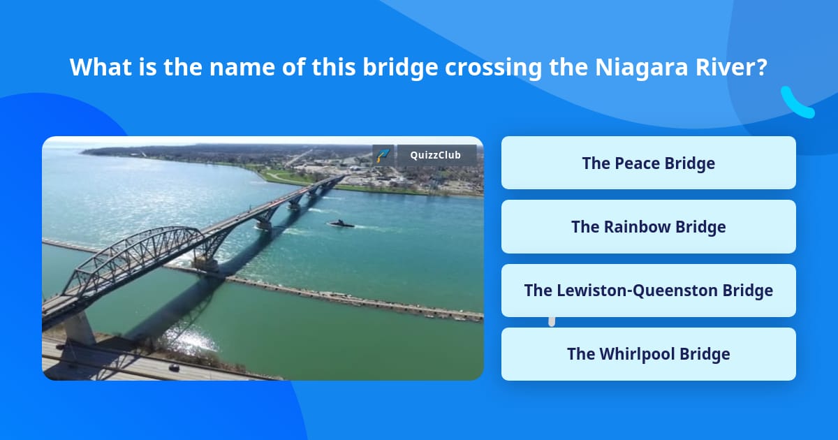 What is the name of this bridge... | Trivia Answers | QuizzClub