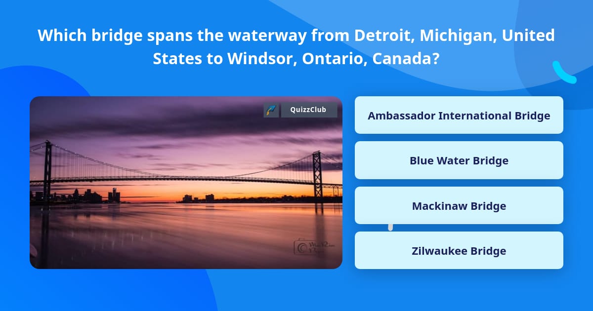 Which bridge spans the waterway from... | Trivia Answers | QuizzClub