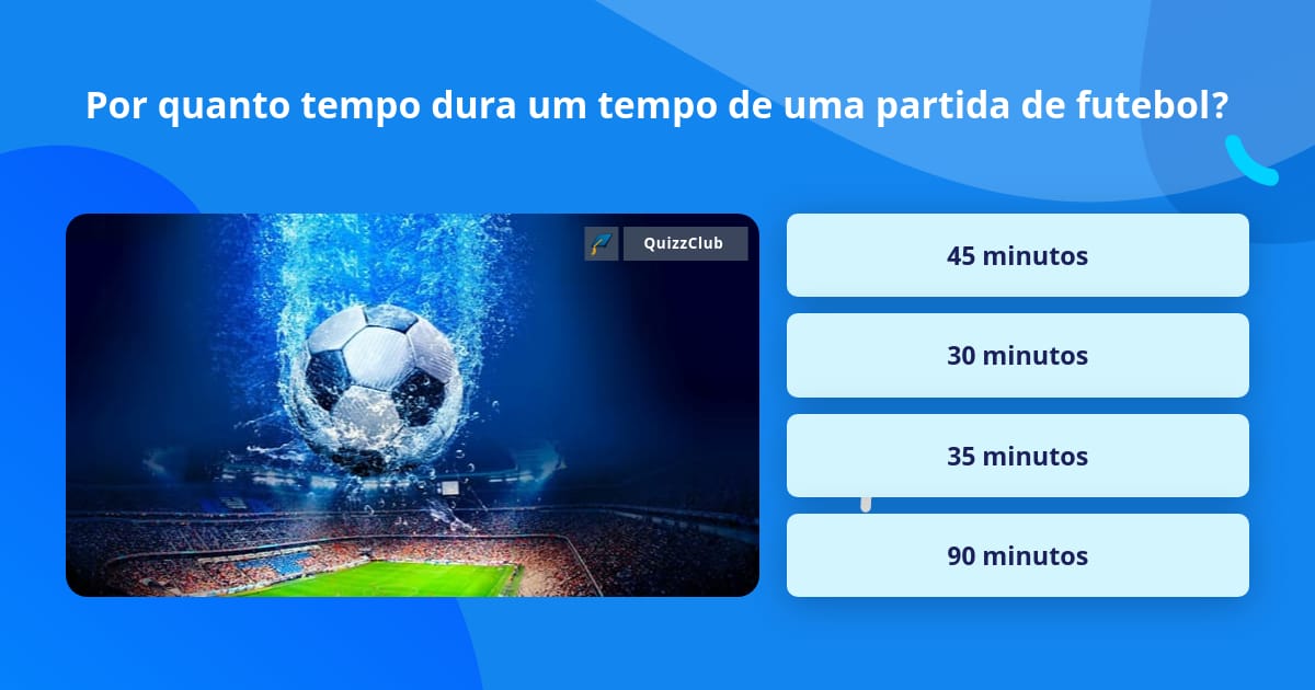 O futebol pergunta ao tempo quanto tempo ele tem para se usar