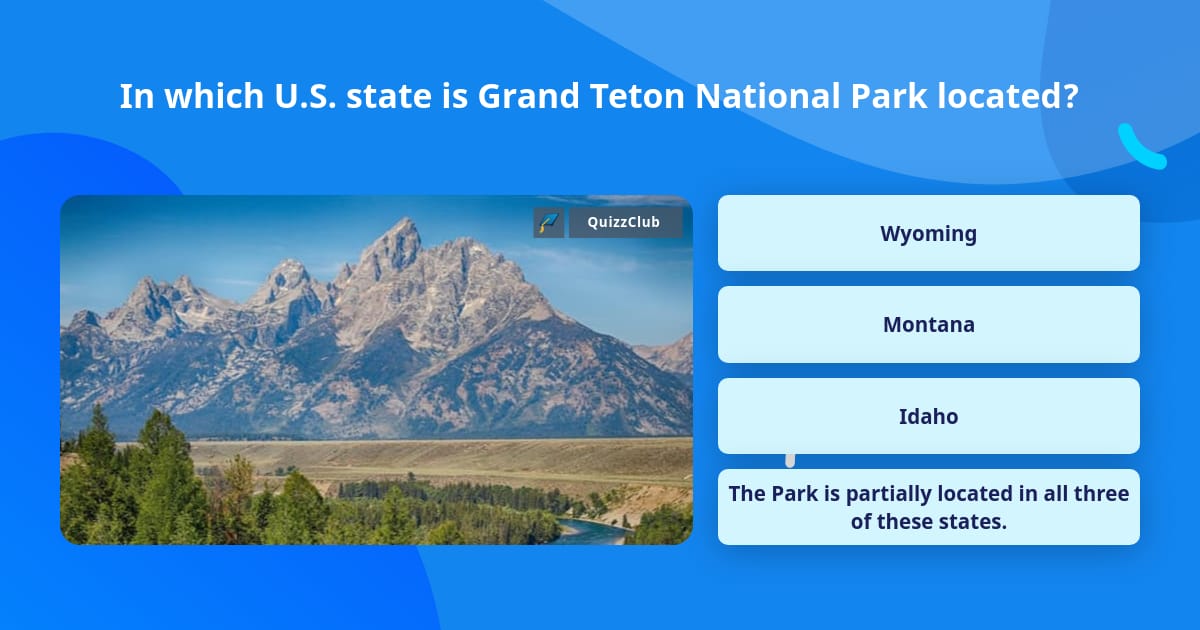 in-which-u-s-state-is-grand-teton-trivia-answers-quizzclub