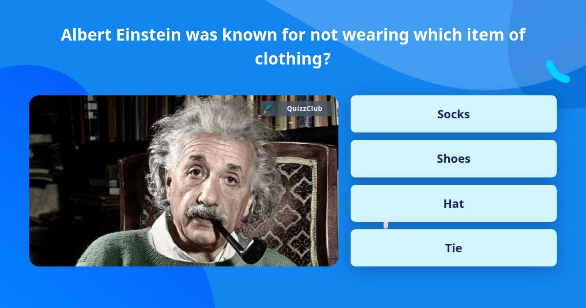 Albert Einstein Was Known For Not Trivia Answers Quizzclub 5453