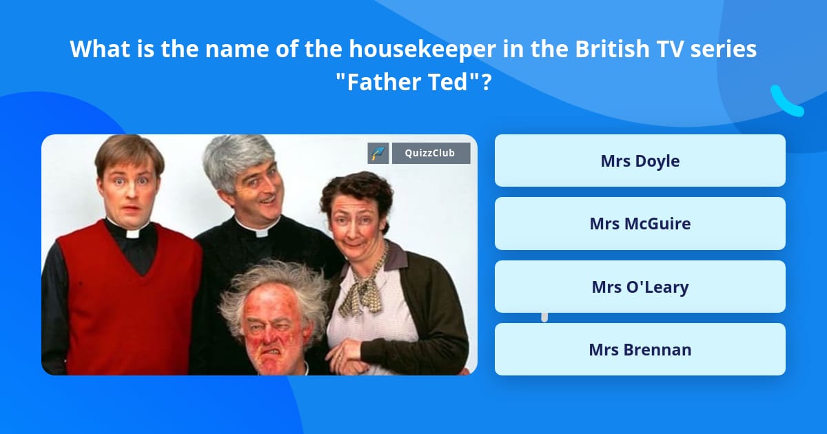 What is the name of the housekeeper... Trivia Answers