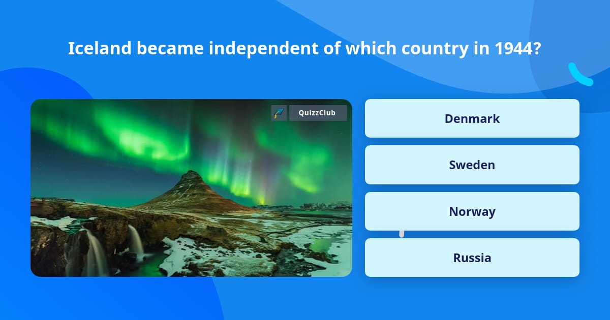 Iceland Became Independent Of Which Trivia Answers Quizzclub