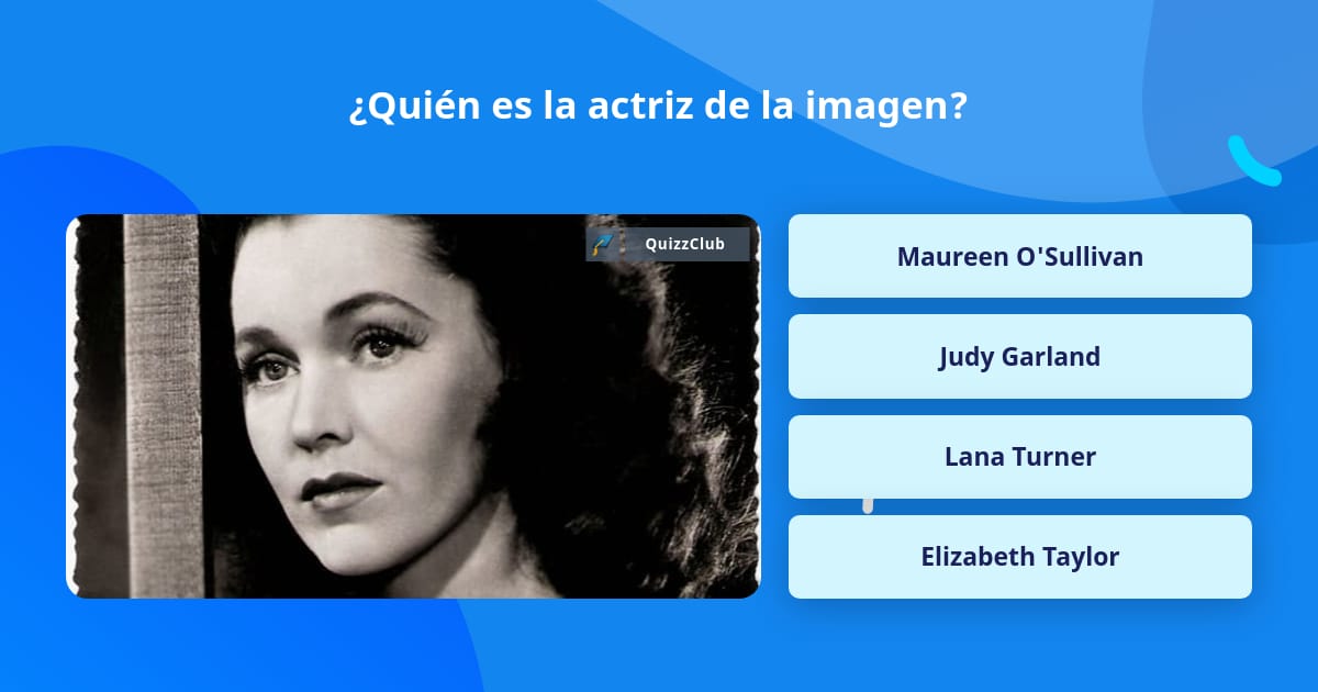 ¿quién Es La Actriz De La Imagen La Respuesta De Trivia Quizzclub 