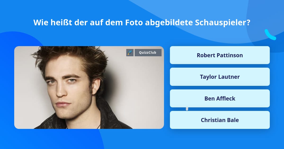 Wie heißt der auf dem Foto... | Quiz-Antworten | QuizzClub