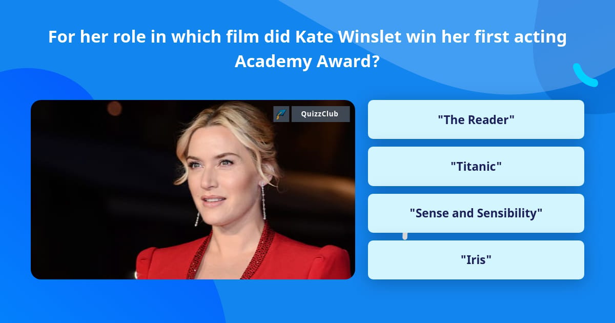 Kate Trivia For her role in which film did Kate... | Trivia Questions | QuizzClub