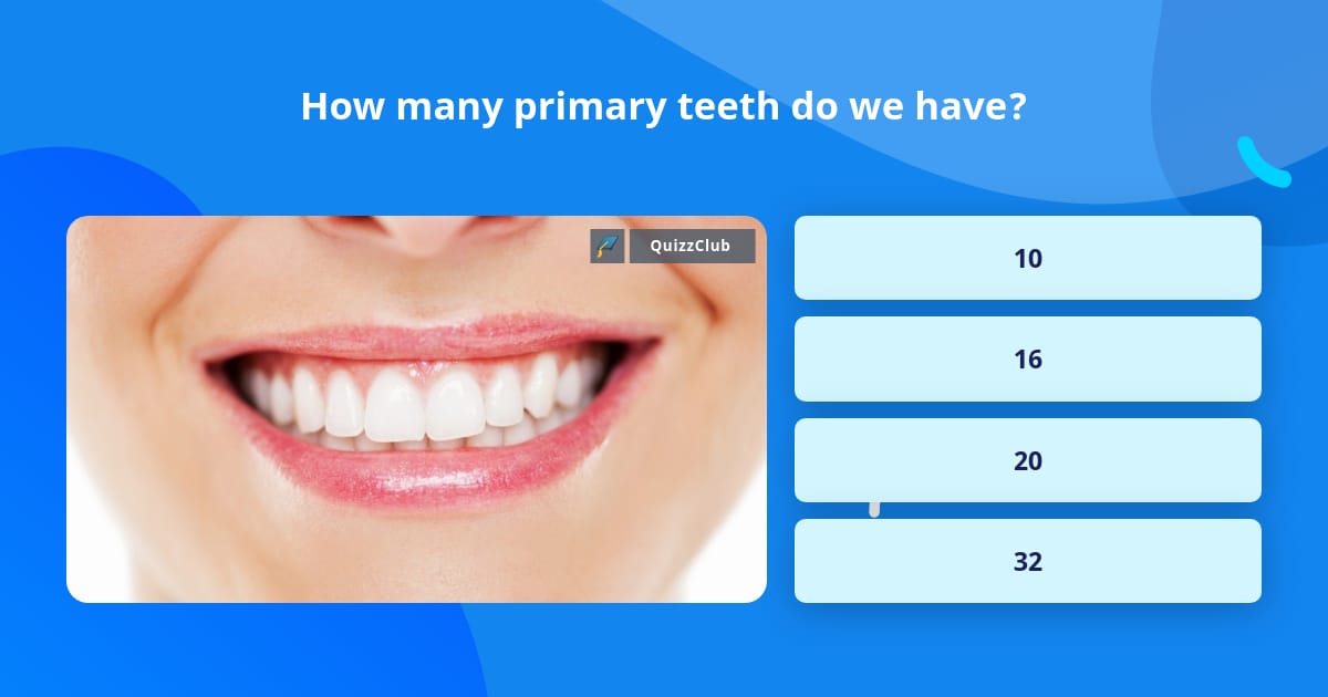 How Many Primary Teeth Do We Have