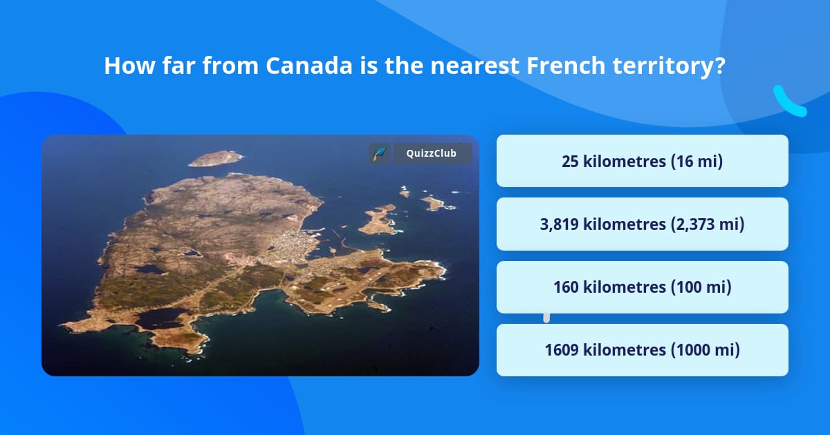 How Far From Canada Is The Nearest Trivia Questions QuizzClub