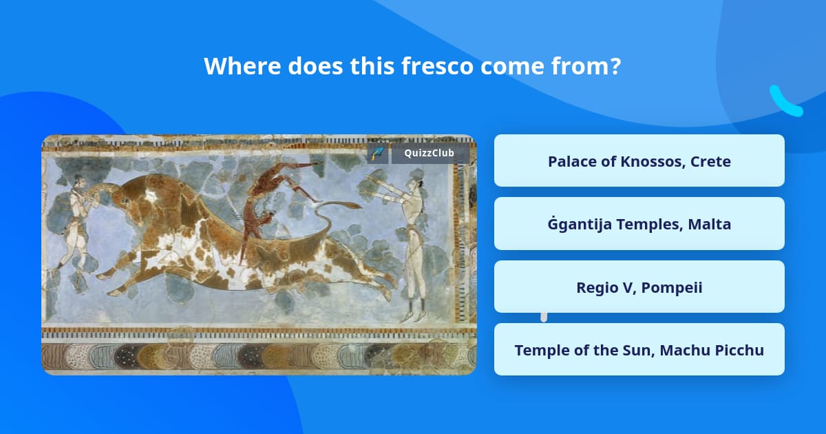 Where Does This Fresco Come From Trivia Answers QuizzClub