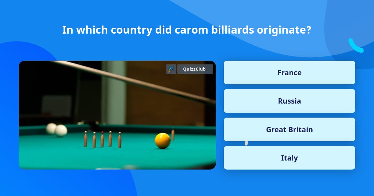 In which country did carom billiards... | Trivia Questions | QuizzClub