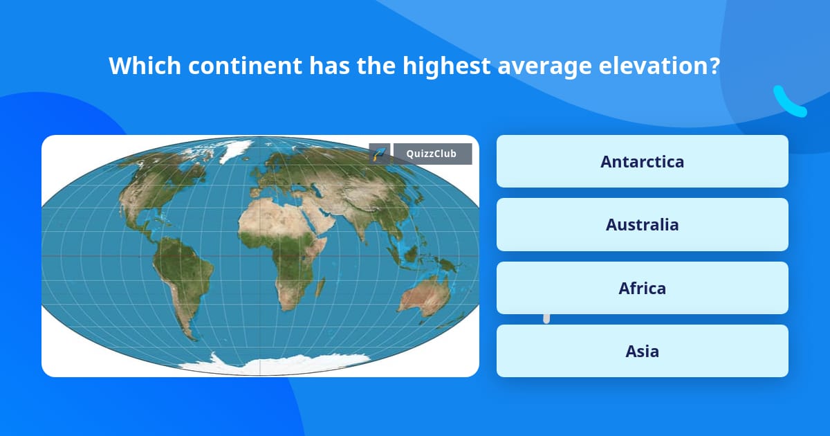 which-continent-has-the-highest-trivia-answers-quizzclub