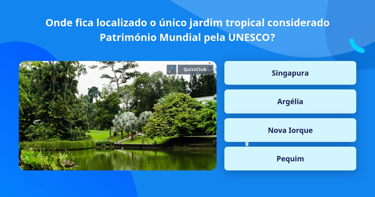 Onde Fica Localizado O nico Jardim Perguntas Triviais