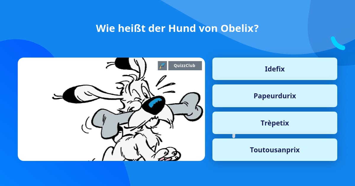 Wie heißt der Hund von Obelix? Quizfragen Wie heißt der Hund von Obelix? Quizfragen