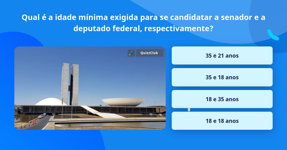 Idade Mínima Para Ser Senador - RETOEDU