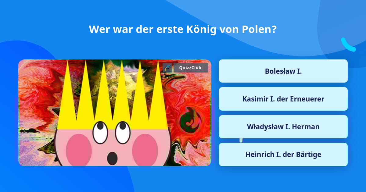 Wer war der erste König von Polen? Quizfragen Wer war der erste König von Polen? Quizfragen