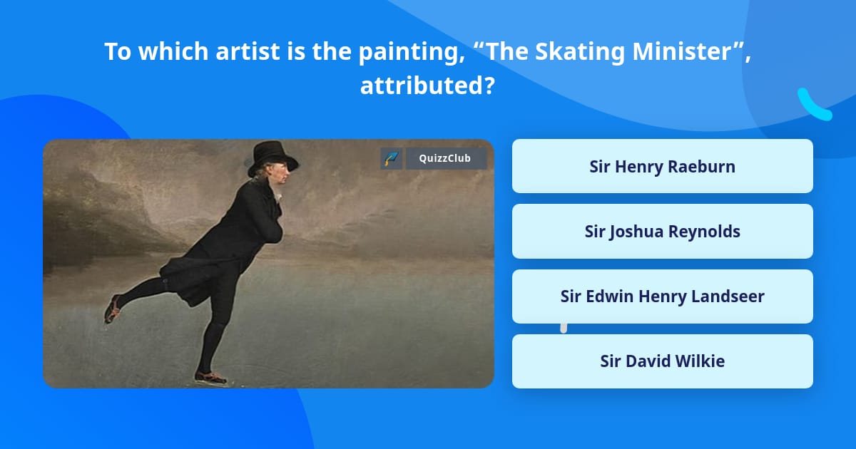 To which artist is the painting,... Trivia Answers