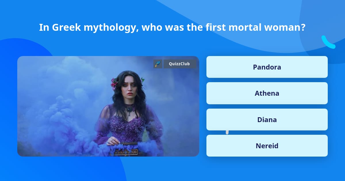 in-greek-mythology-who-was-the-trivia-answers-quizzclub