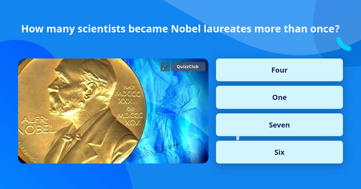 how-many-scientists-became-nobel-trivia-answers-quizzclub