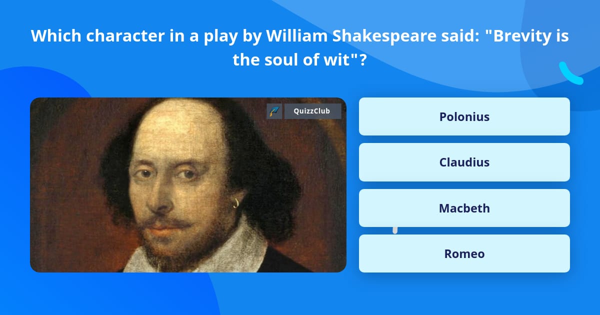 which-character-in-a-play-by-william-trivia-answers-quizzclub