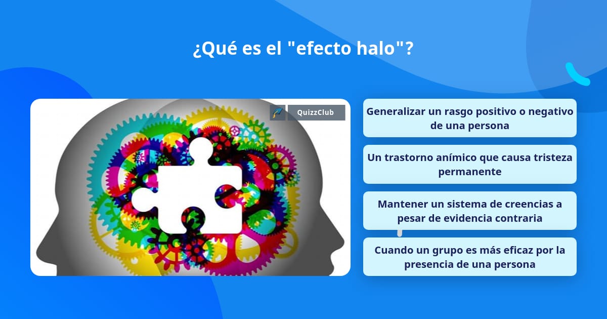  Qu Es El efecto Halo Las Preguntas Trivia QuizzClub