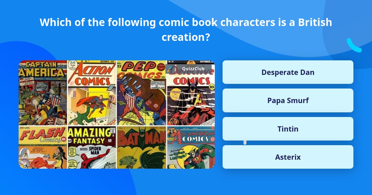 Which of the following comic book... | Trivia Answers | QuizzClub