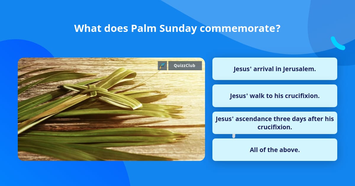 what-does-palm-sunday-commemorate-trivia-answers-quizzclub