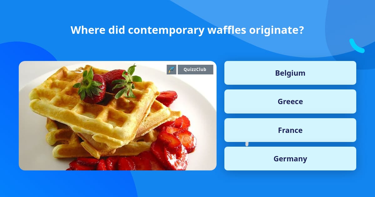 where-did-contemporary-waffles-trivia-answers-quizzclub