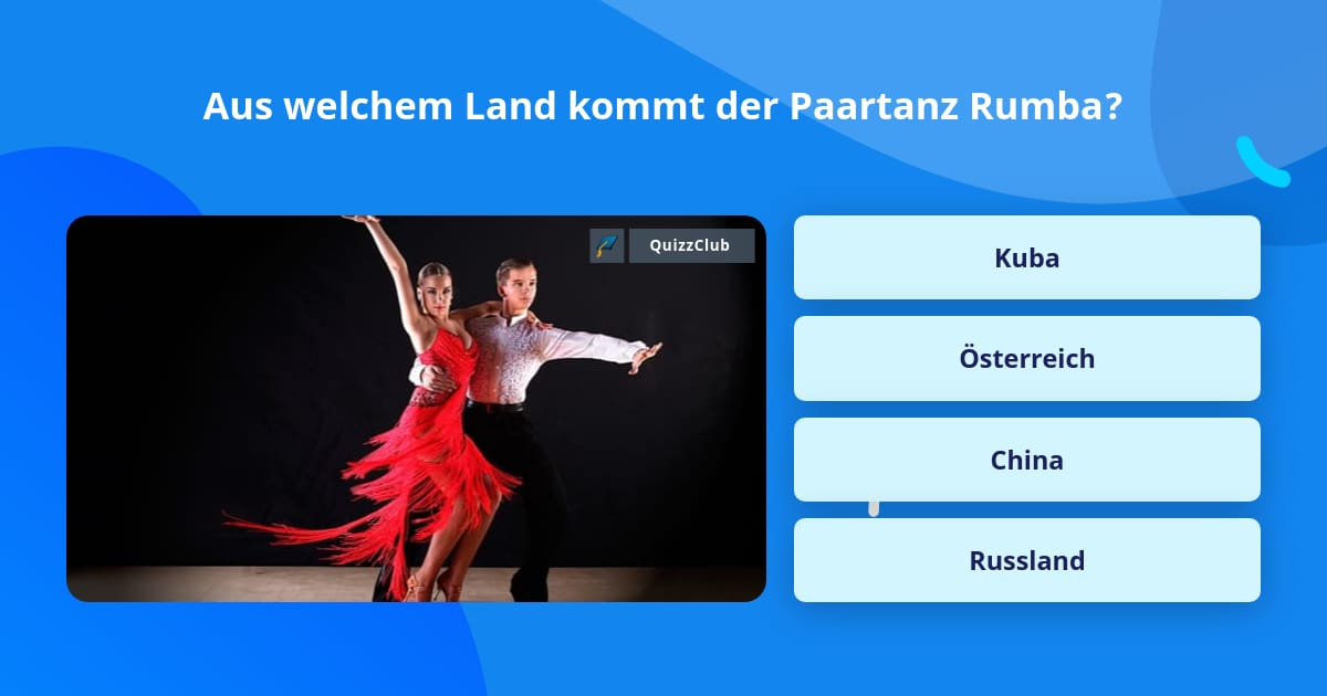 Aus welchem Land kommt der Paartanz... Quizfragen Aus welchem Land kommt der Paartanz... Quizfragen